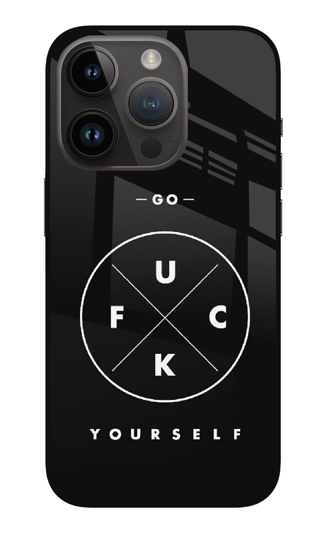 Go Fuck Yourself iPhone 14 Pro Glass Case