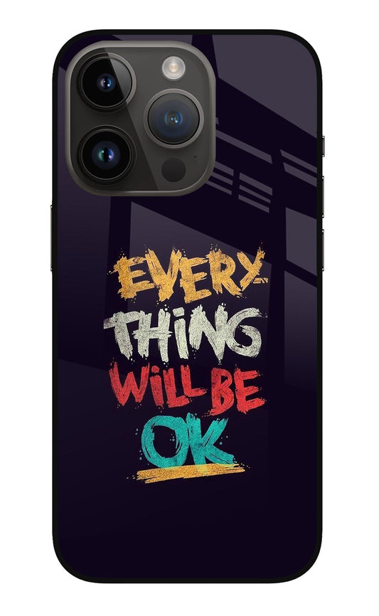 Everything Will Be Ok iPhone 14 Pro Glass Case