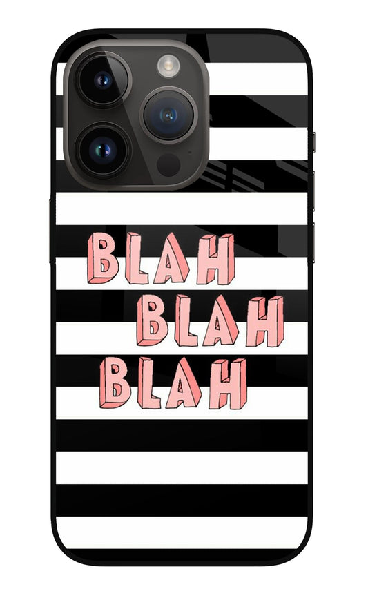 Blah Blah Blah iPhone 14 Pro Glass Case