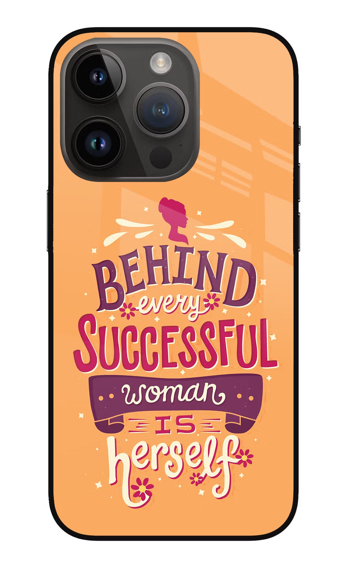 Behind Every Successful Woman There Is Herself iPhone 14 Pro Glass Case Back Cover by Casekaro