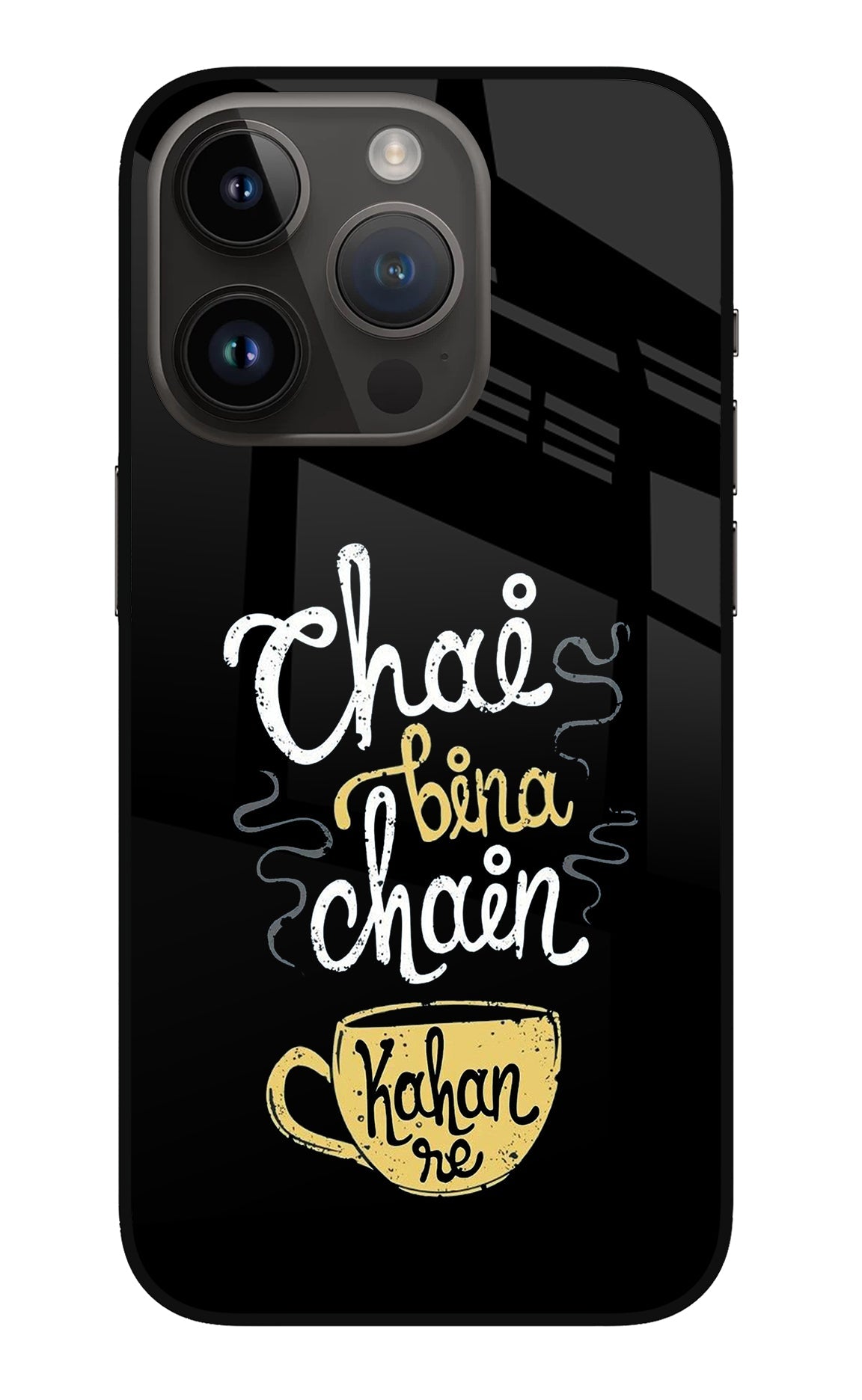 Chai Bina Chain Kaha Re iPhone 14 Pro Glass Case