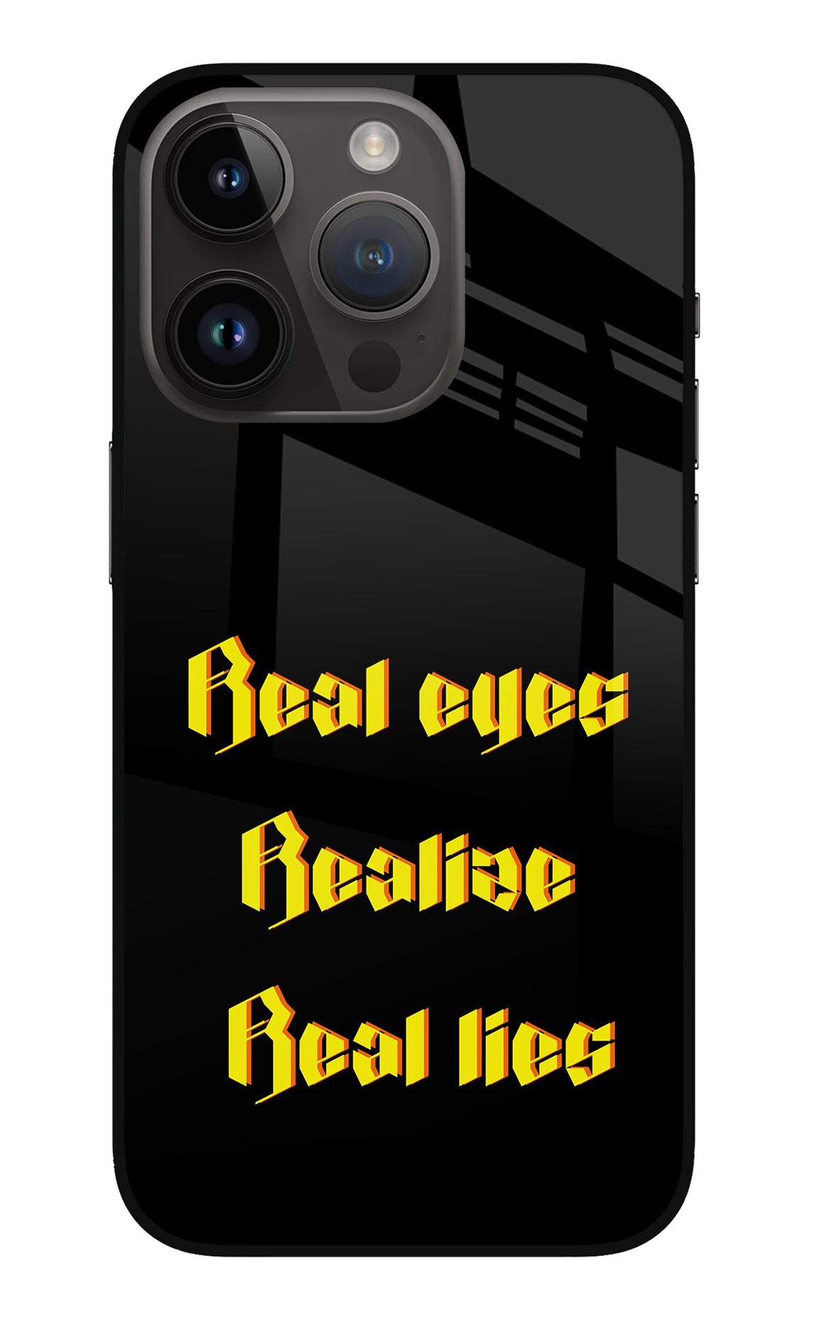 Real Eyes Realize Real Lies iPhone 14 Pro Glass Case