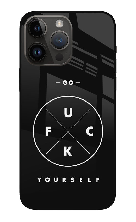 Go Fuck Yourself iPhone 14 Pro Max Glass Case