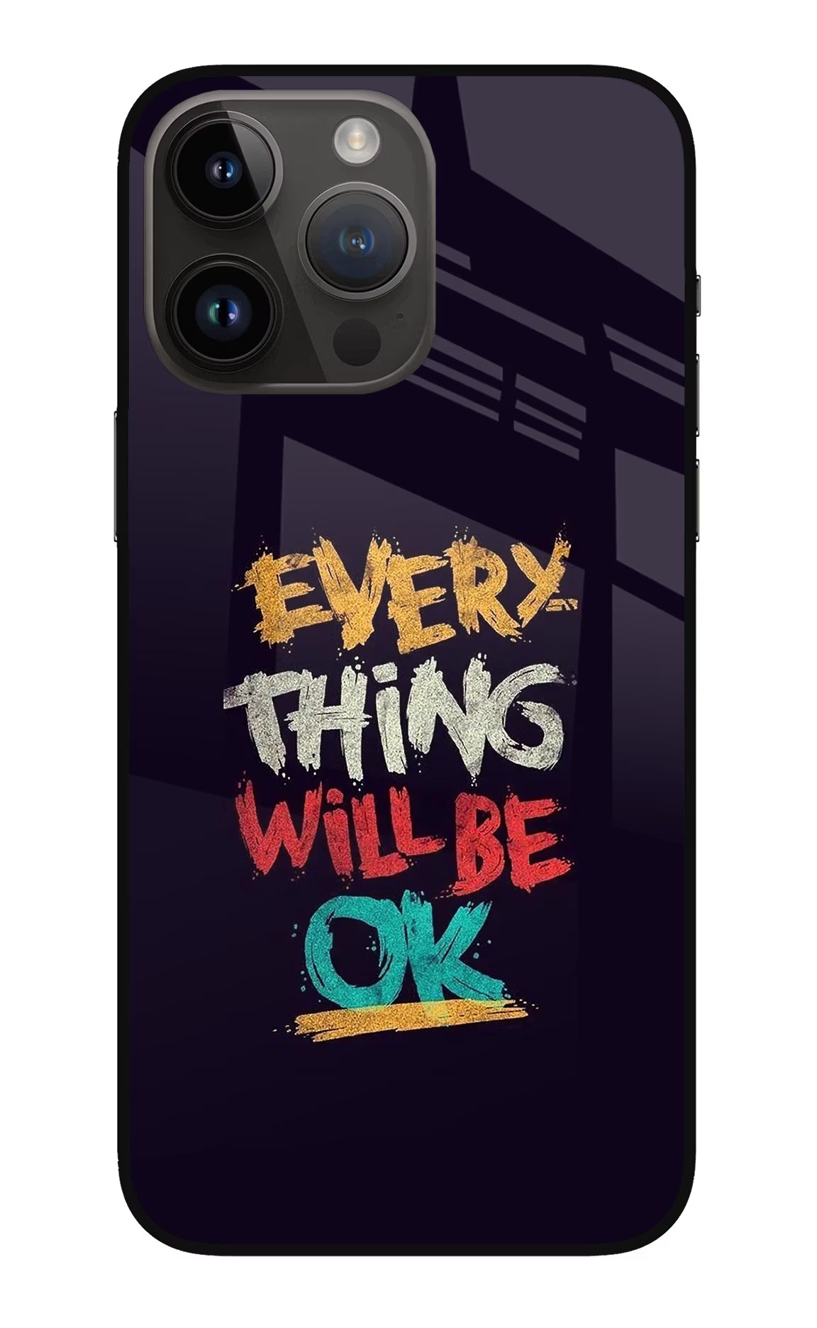 Everything Will Be Ok iPhone 14 Pro Max Glass Case Back Cover by Casekaro