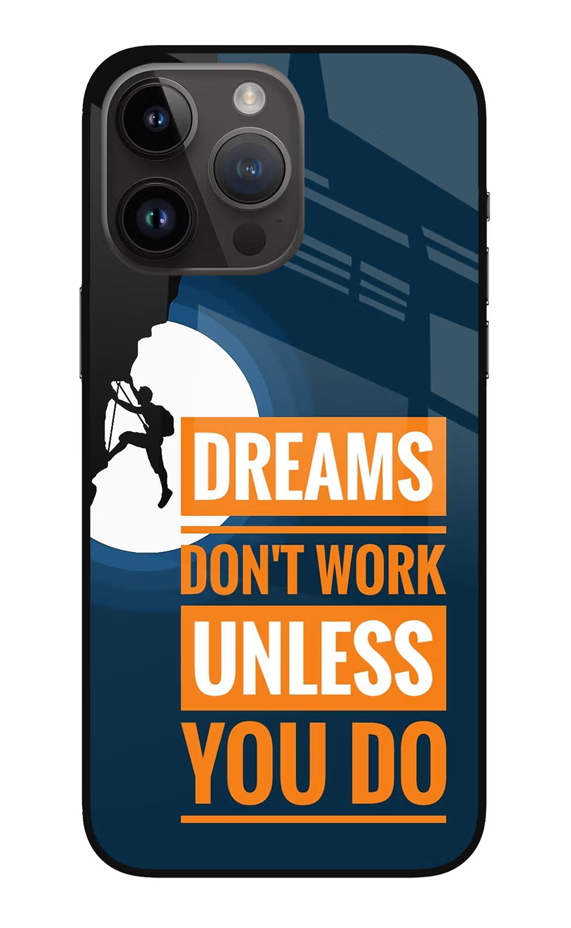 Dreams Don’T Work Unless You Do iPhone 14 Pro Max Glass Case Back Cover by Casekaro