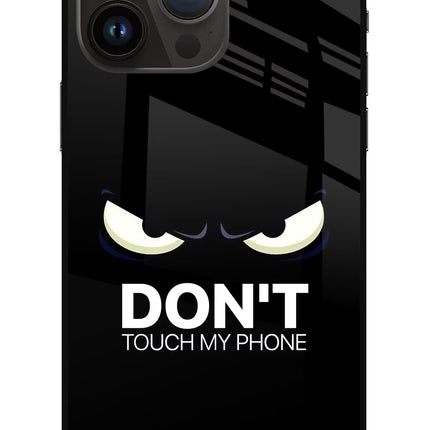 Don'T Touch My Phone iPhone 14 Pro Max Glass Case
