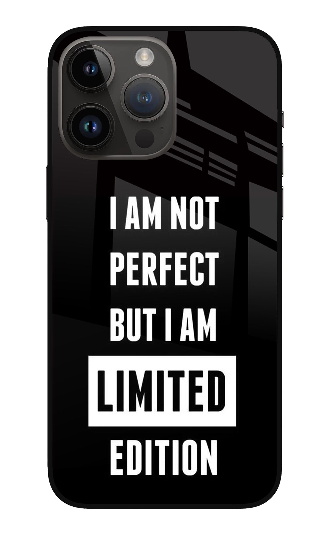 I Am Not Perfect But I Am Limited Edition iPhone 14 Pro Max Back Cover