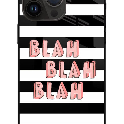 Blah Blah Blah iPhone 14 Pro Max Glass Case