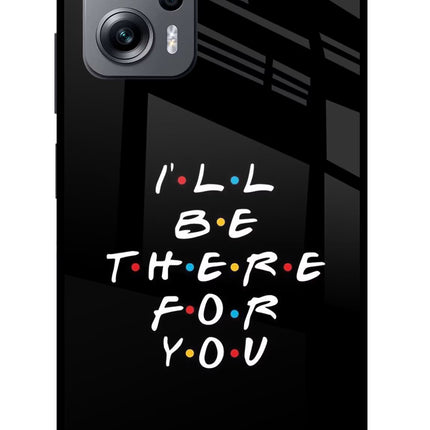 I'll Be There For You Redmi K50i Glass Case Back Cover by Casekaro
