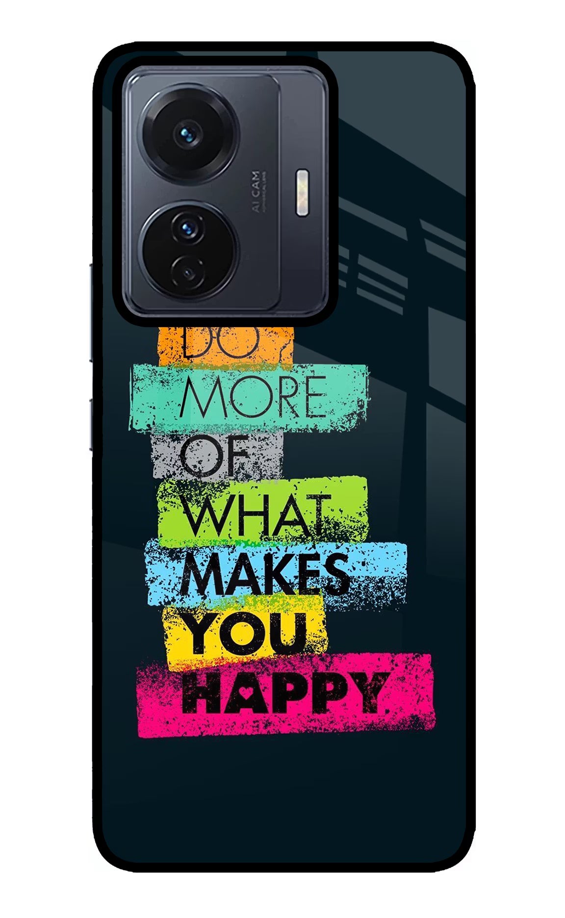 Do More Of What Makes You Happy Vivo T1 Pro 5G Glass Case Back Cover by Casekaro