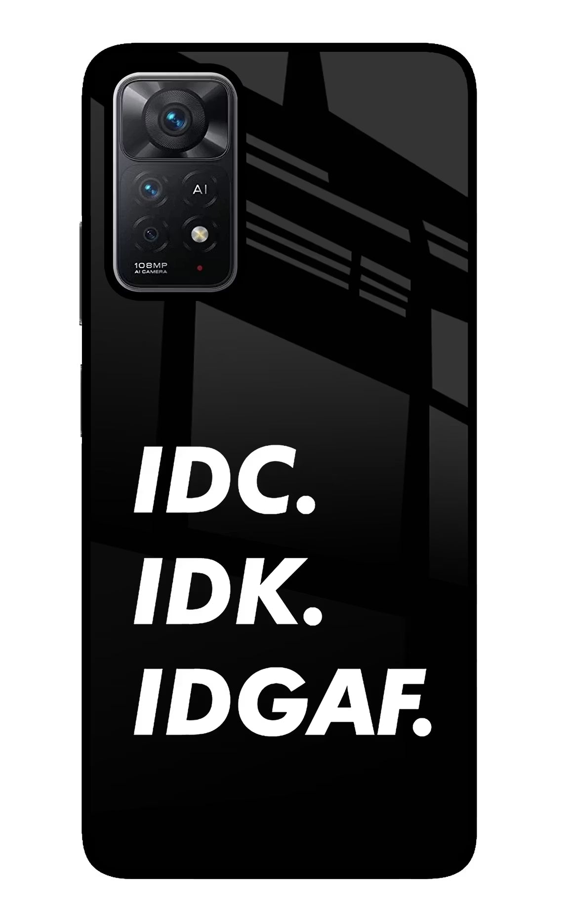 Idc Idk Idgaf Redmi Note 11 Pro+ 5G Glass Case Back Cover by Casekaro
