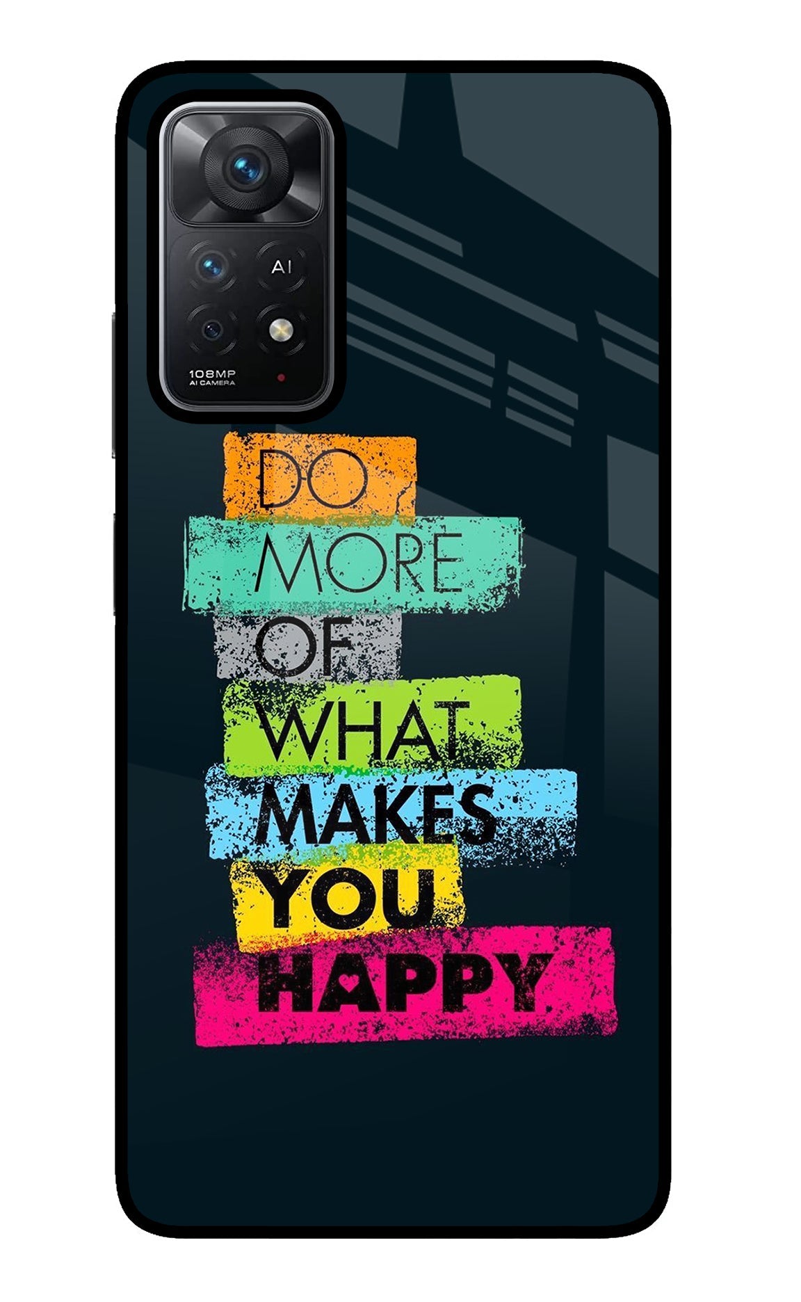 Do More Of What Makes You Happy Redmi Note 11 Pro+ 5G Glass Case