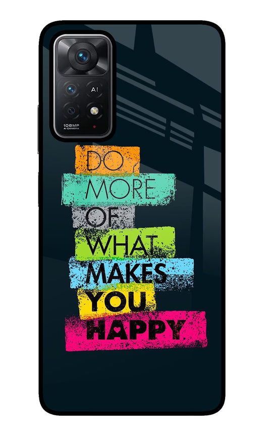 Do More Of What Makes You Happy Redmi Note 11 Pro+ 5G Glass Case