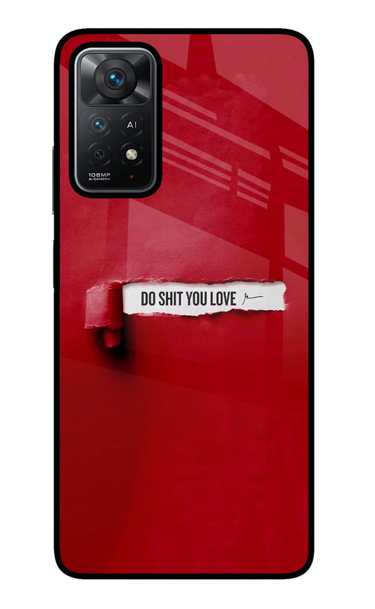 Do Shit You Love Redmi Note 11 Pro+ 5G Glass Case