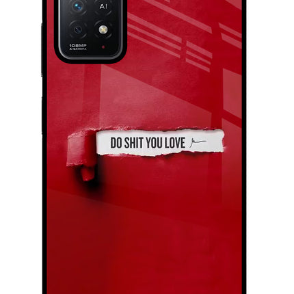 Do Shit You Love Redmi Note 11 Pro+ 5G Glass Case Back Cover by Casekaro