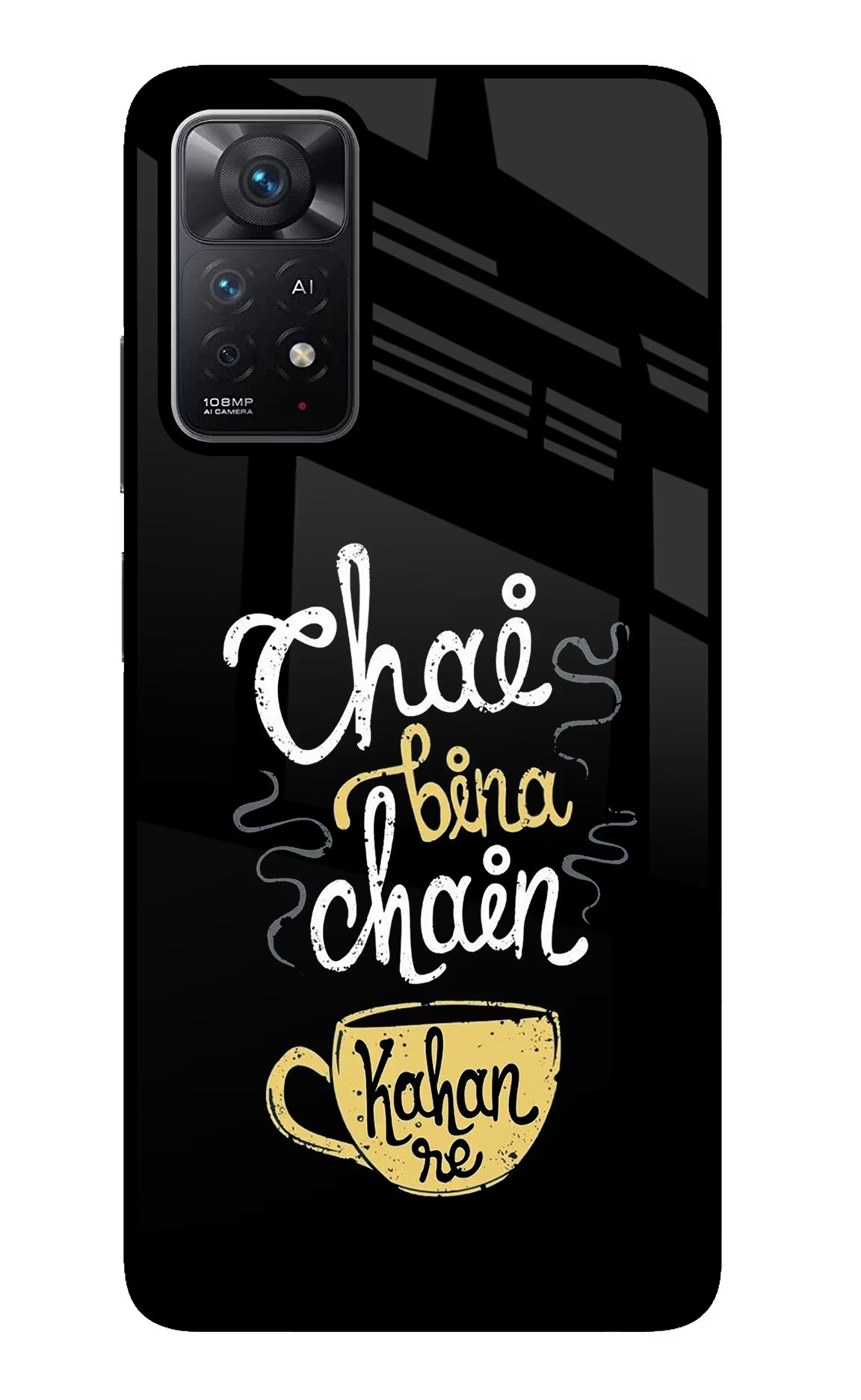 Chai Bina Chain Kaha Re Redmi Note 11 Pro+ 5G Glass Case Back Cover by Casekaro