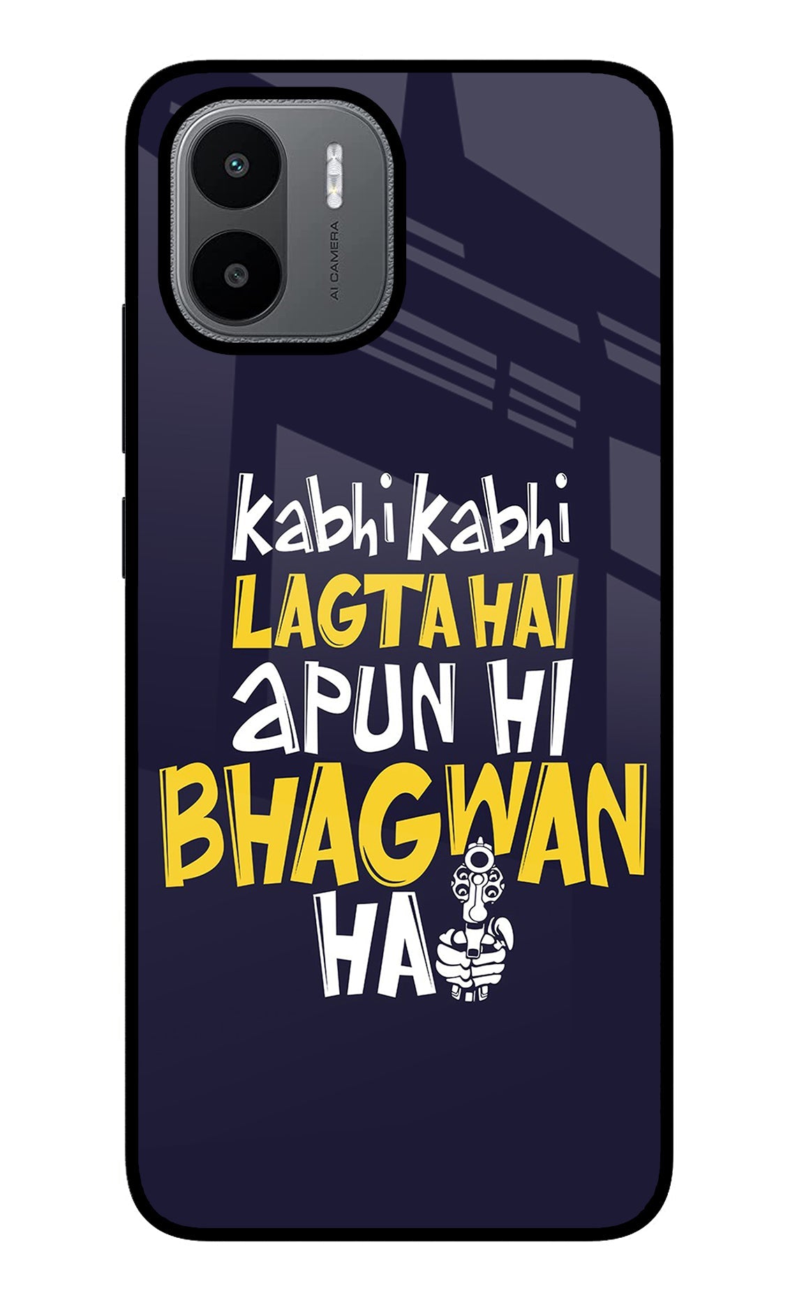 Kabhi Kabhi Lagta Hai Apun Hi Bhagwan Hai Redmi A1/A2 Back Cover