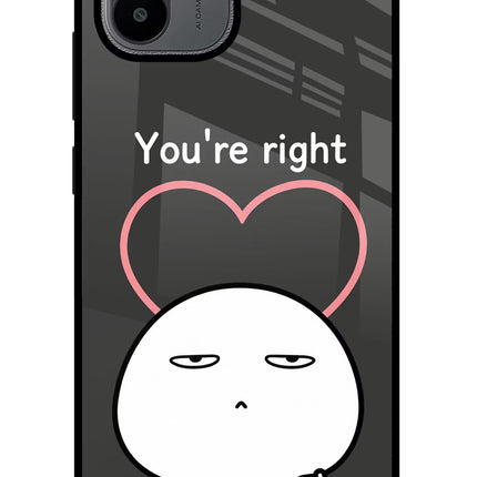 You're Right Redmi A1/A2 Glass Case
