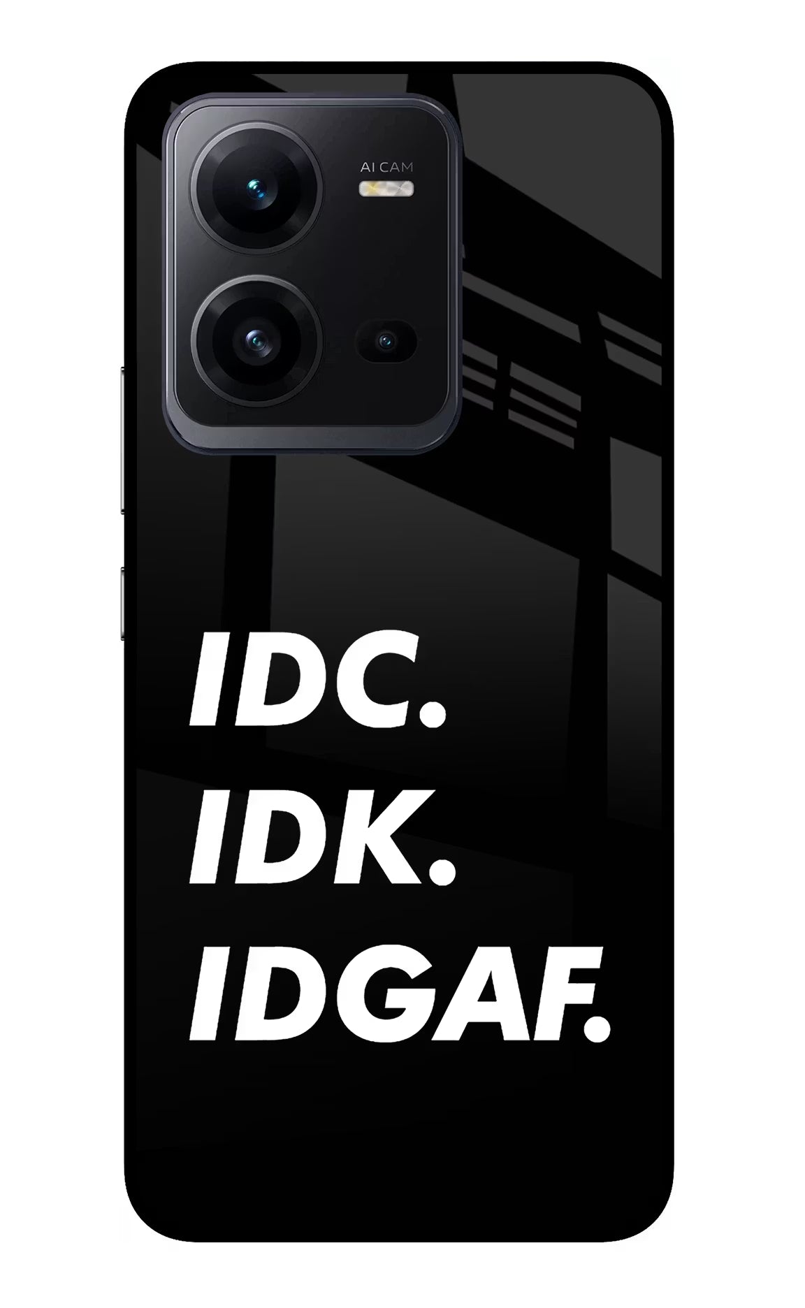 Idc Idk Idgaf Vivo V25 5G Glass Case Back Cover by Casekaro