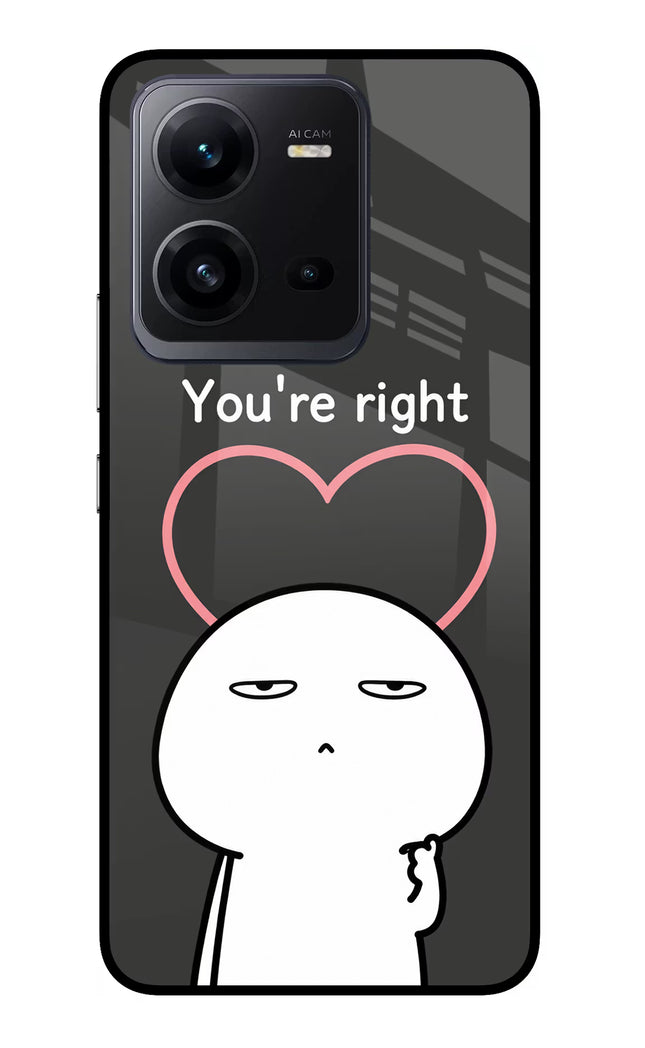 You're Right Vivo V25 5G Glass Case