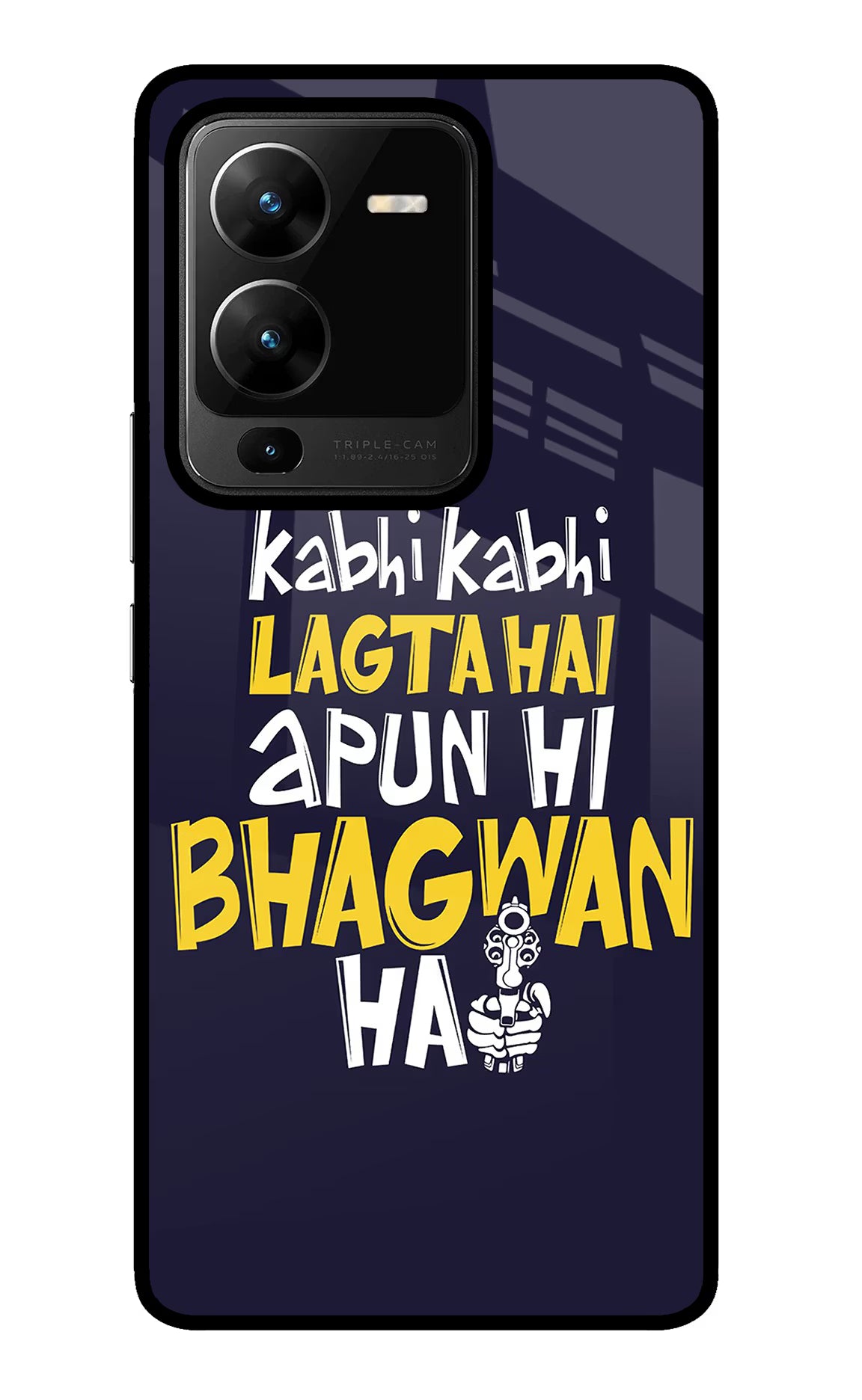 Kabhi Kabhi Lagta Hai Apun Hi Bhagwan Hai Vivo V25 Pro 5G Glass Case Back Cover by Casekaro