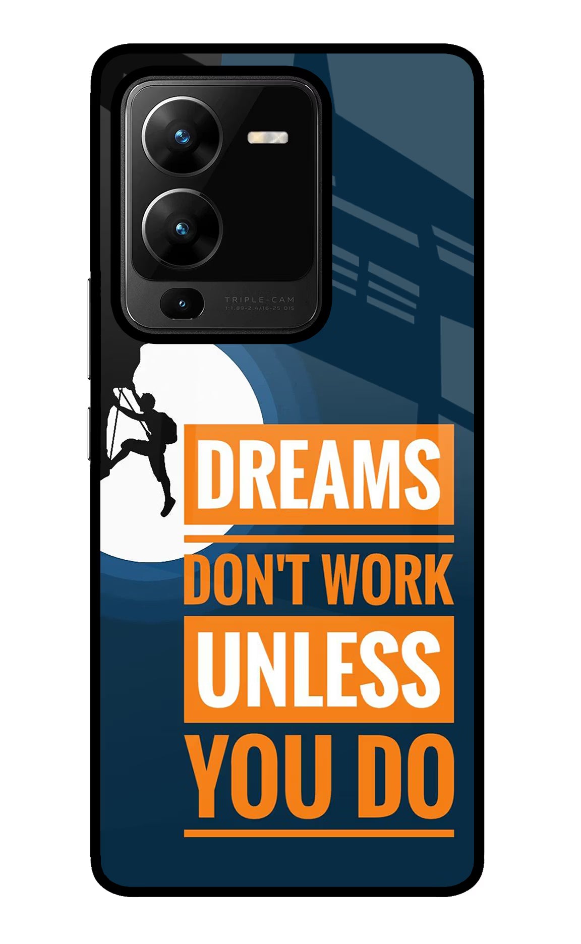 Dreams Don’T Work Unless You Do Vivo V25 Pro 5G Glass Case Back Cover by Casekaro