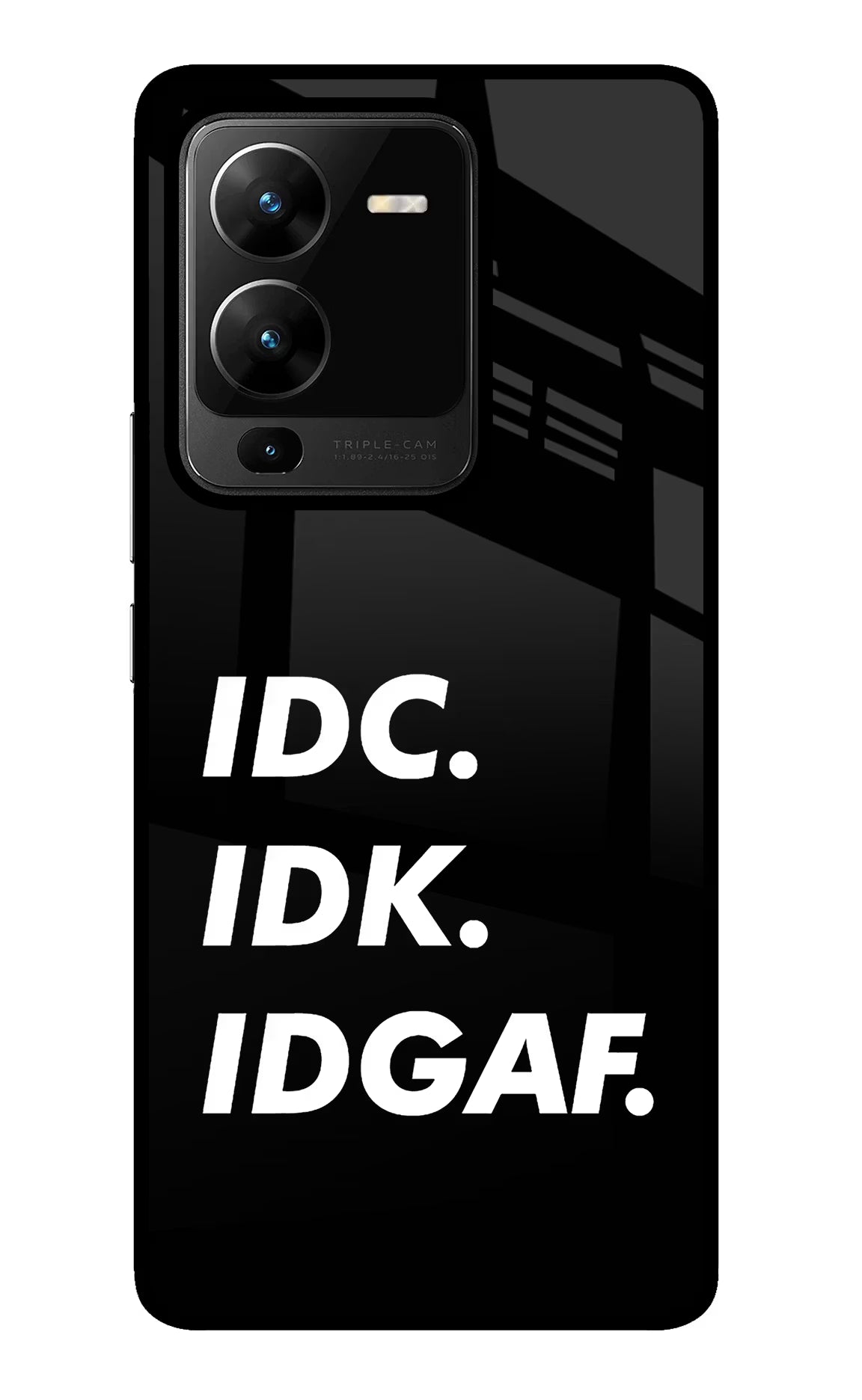 Idc Idk Idgaf Vivo V25 Pro 5G Glass Case Back Cover by Casekaro
