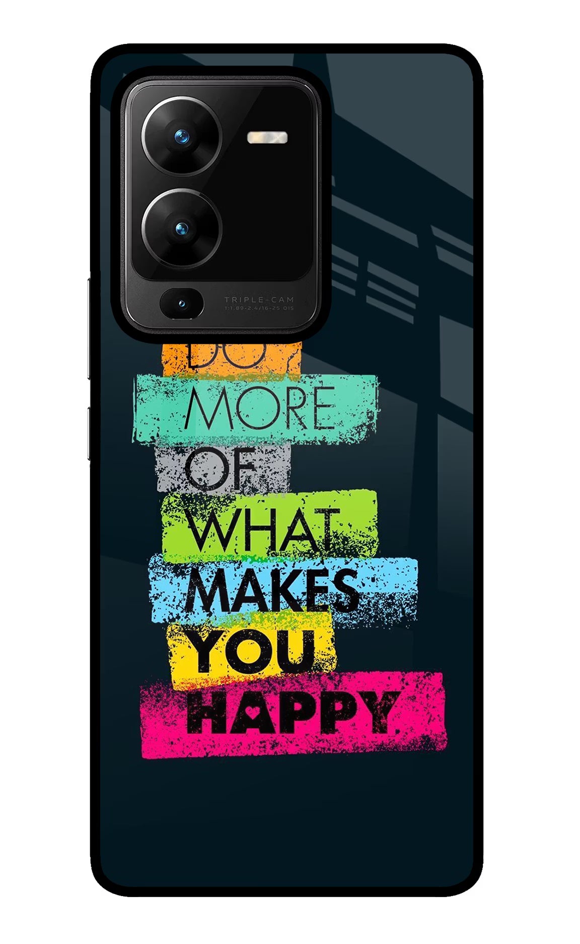 Do More Of What Makes You Happy Vivo V25 Pro 5G Glass Case Back Cover by Casekaro