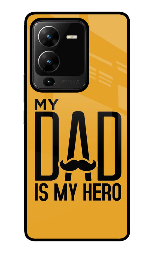 My Dad Is My Hero Vivo V25 Pro 5G Glass Case