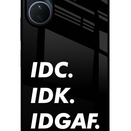 Idc Idk Idgaf Vivo Y16 Glass Case Back Cover by Casekaro