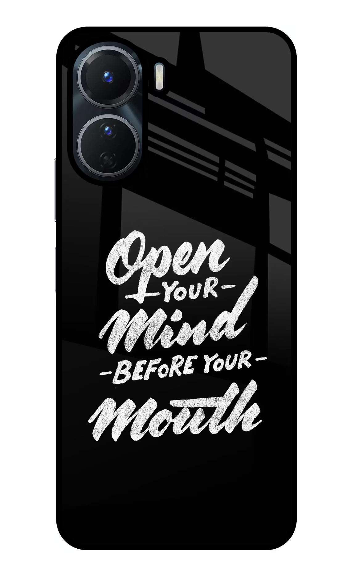 Open Your Mind Before Your Mouth Vivo Y16 Glass Case