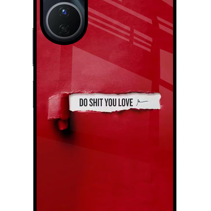 Do Shit You Love Vivo Y16 Glass Case Back Cover by Casekaro