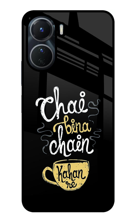 Chai Bina Chain Kaha Re Vivo Y16 Glass Case