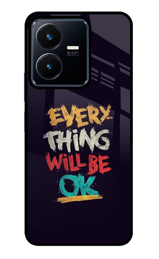Everything Will Be Ok Vivo Y22 Glass Case