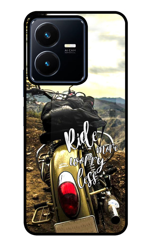 Ride More Worry Less Vivo Y22 Glass Case