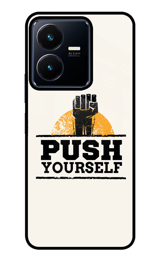 Push Yourself Vivo Y22 Glass Case