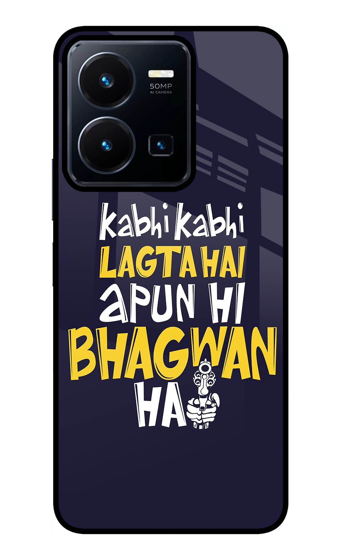 Kabhi Kabhi Lagta Hai Apun Hi Bhagwan Hai Vivo Y35 Back Cover