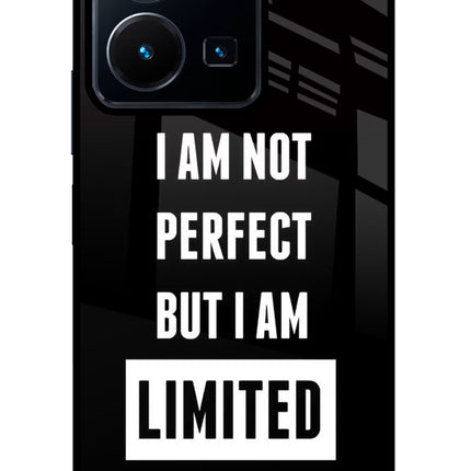 I Am Not Perfect But I Am Limited Edition Vivo Y35 Glass Case