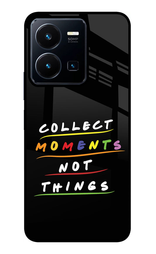 Collect Moments Not Things Vivo Y35 Glass Case