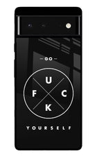 Go Fuck Yourself Google Pixel 6 Glass Case