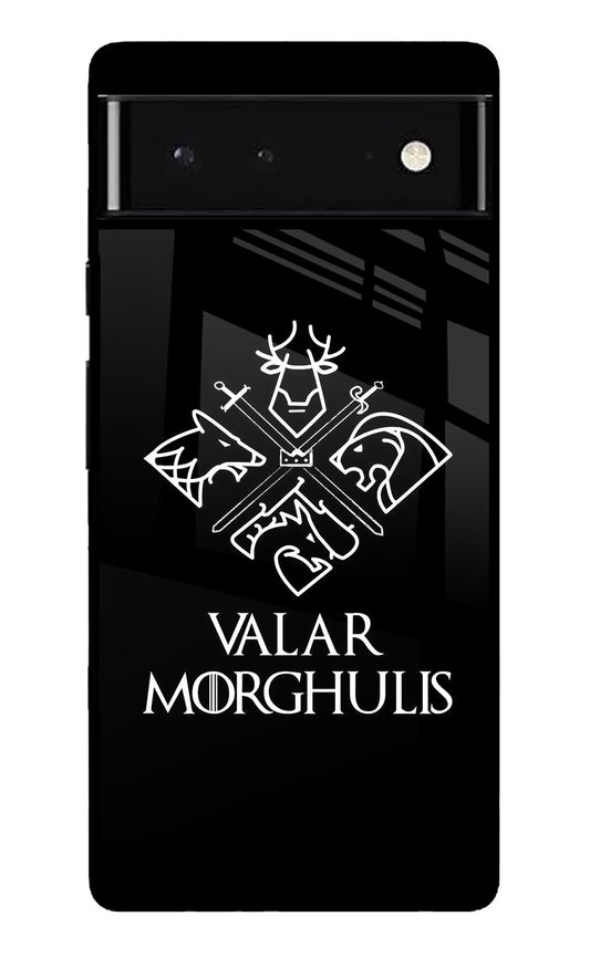 Valar Morghulis | Game Of Thrones Google Pixel 6 Glass Case