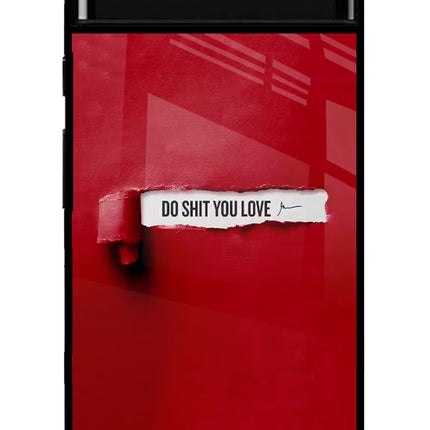 Do Shit You Love Google Pixel 6 Glass Case