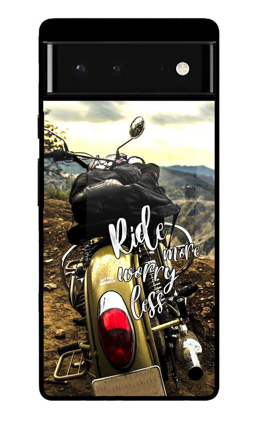 Ride More Worry Less Google Pixel 6 Glass Case