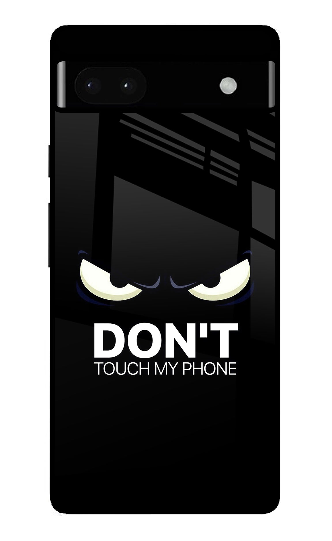 Don'T Touch My Phone Google Pixel 6A Back Cover