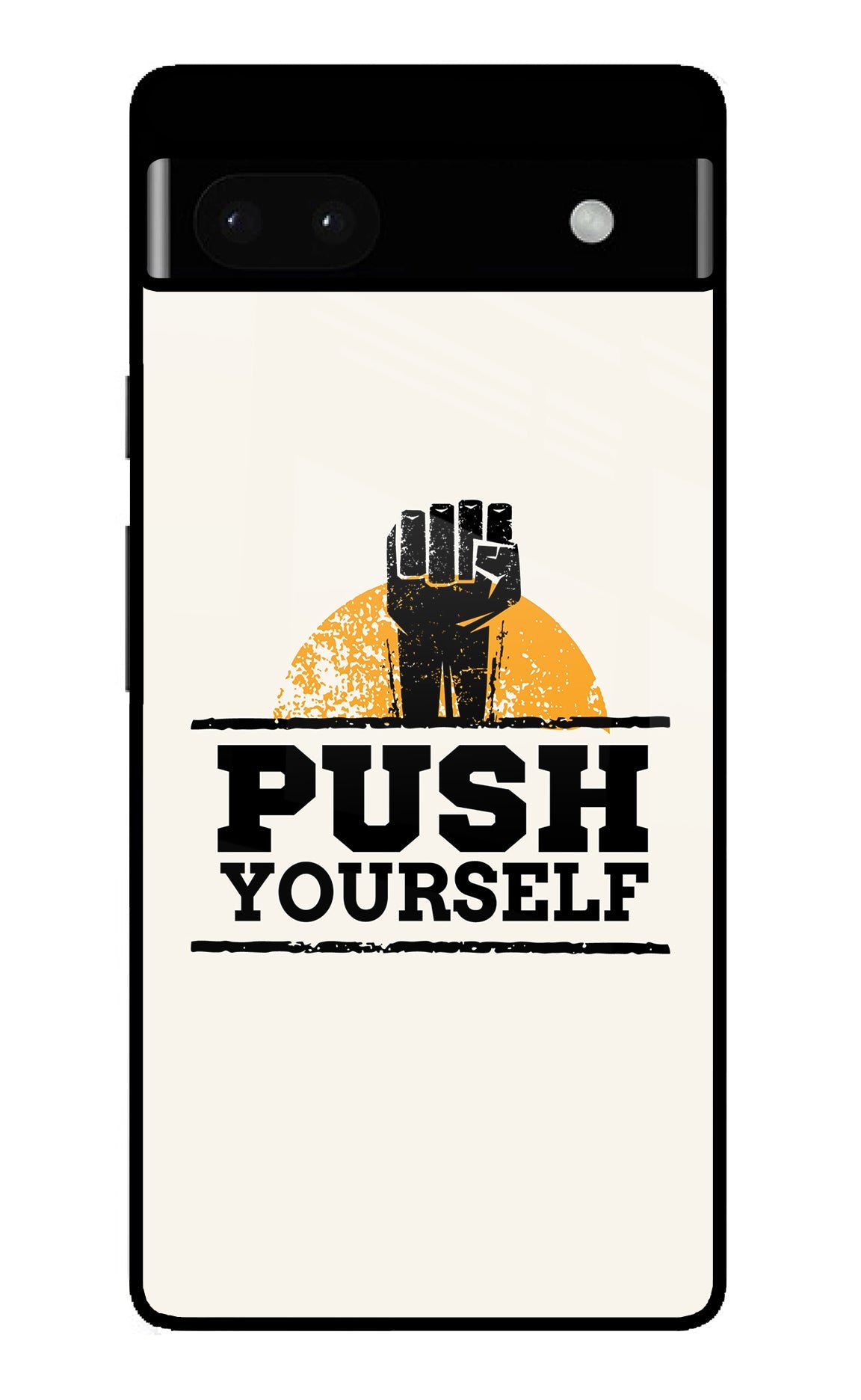 Push Yourself Google Pixel 6A Back Cover