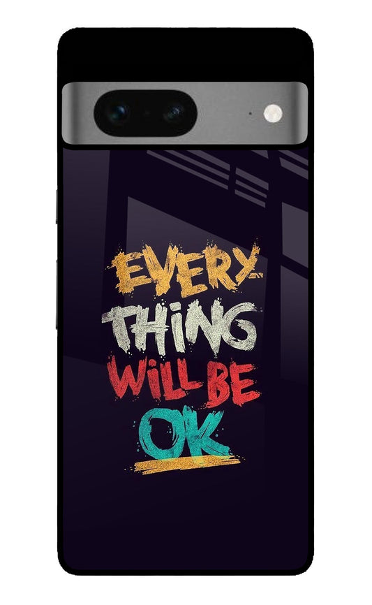 Everything Will Be Ok Google Pixel 7 Glass Case