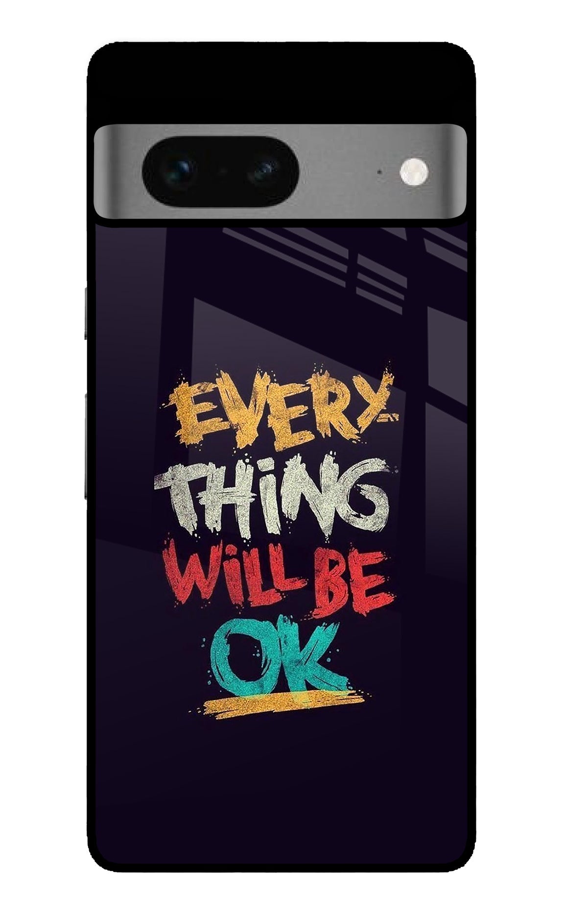 Everything Will Be Ok Google Pixel 7 Back Cover