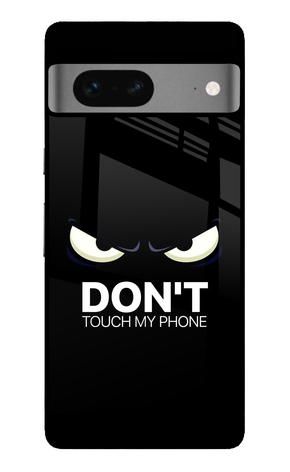 Don'T Touch My Phone Google Pixel 7 Back Cover