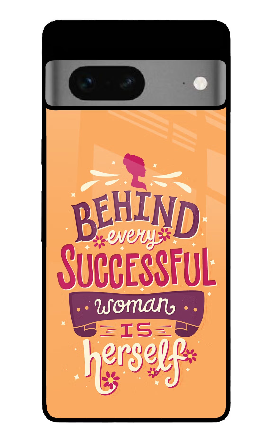 Behind Every Successful Woman There Is Herself Google Pixel 7 Glass Case Back Cover by Casekaro