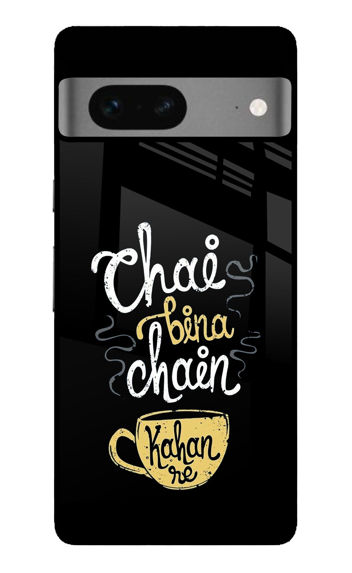 Chai Bina Chain Kaha Re Google Pixel 7 Back Cover